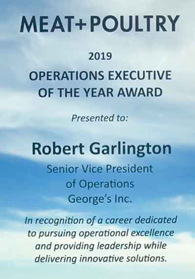 Robert Garlington of George’s Inc. is MEAT+POULTRY's Operations Executive of the Year